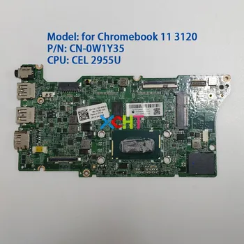  CN-0W1Y35 0W1Y35 W1Y35 w SR1DU 2955 CPU 4GB RAM Dell Chromebook 11 3120 için Dizüstü Bilgisayar Laptop Anakart Anakart