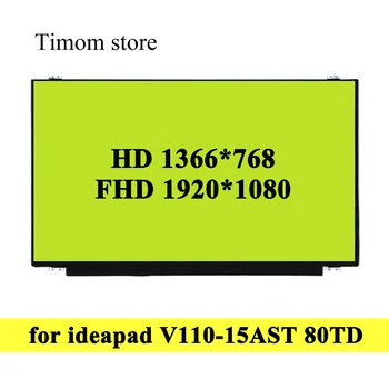  Lenovo Ideapad V110-15AST 80TD Laptop LCD Matrix Vida Delikleri İle 15.6 inç 1920*1080 IPS 1366*768 TN 60Hz Mat / Parlak LED